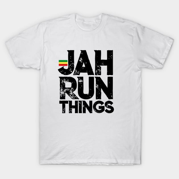 Jah Run Things Rasta Reggae Rastafari T-Shirt by Merchweaver